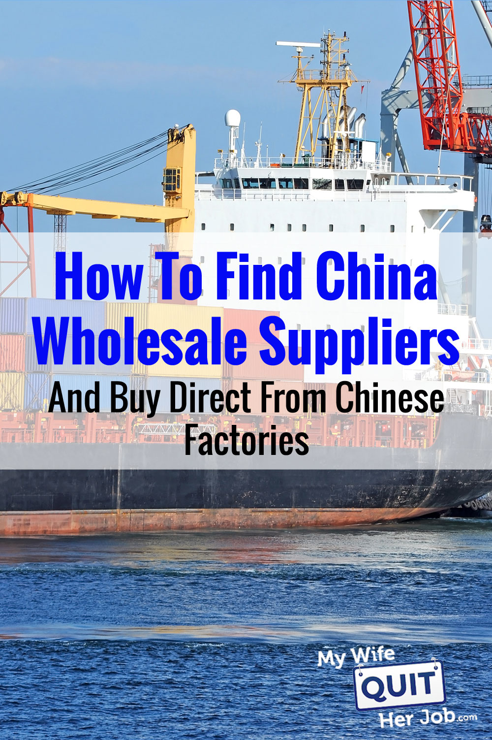 How To Find China Wholesale Suppliers And Import Direct From Chinese Factories